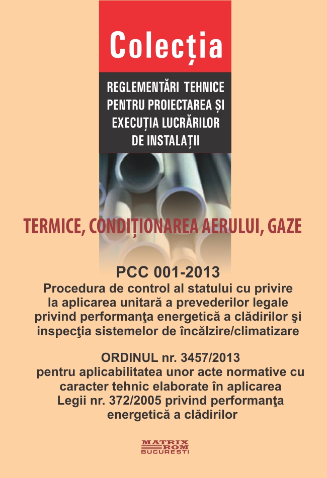 PCC 001-2013: Procedură control aplicare prevederi performanță energetică clădiri+Ord 3457/2013 aplicare normative tehn. Lege 372 | Editura Matrix Rom