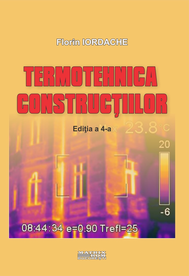 Termotehnica constructiilor (include aplicatie pentru calculator pentru probleme de transfer termic) | Editura Matrix Rom