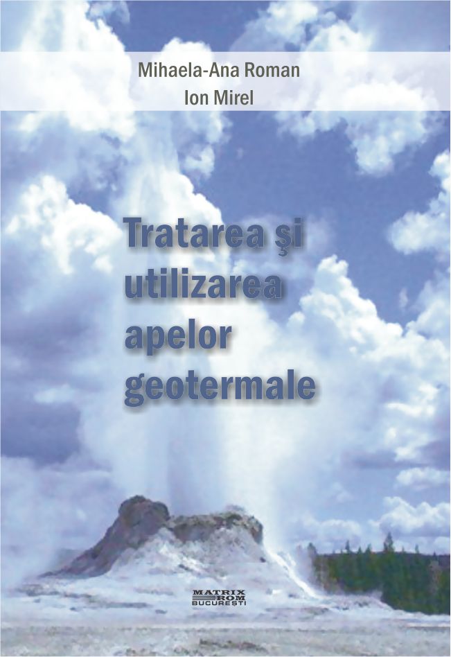 Tratarea si utilizarea apelor geotermale | Editura Matrix Rom