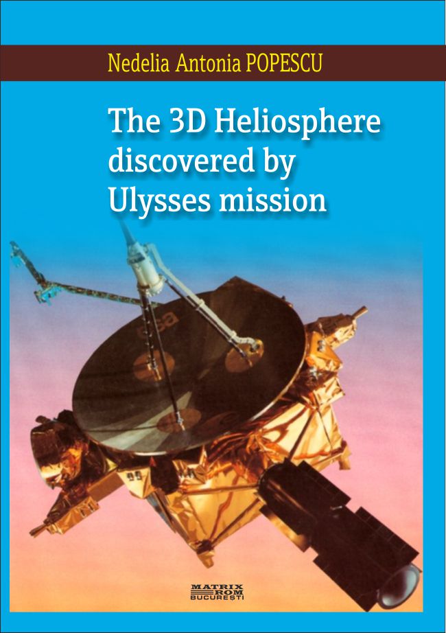 The 3D Heliosphere discovered by Ulysses mission | Editura Matrix Rom