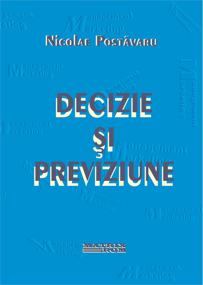 Decizie si previziune | Editura Matrix Rom