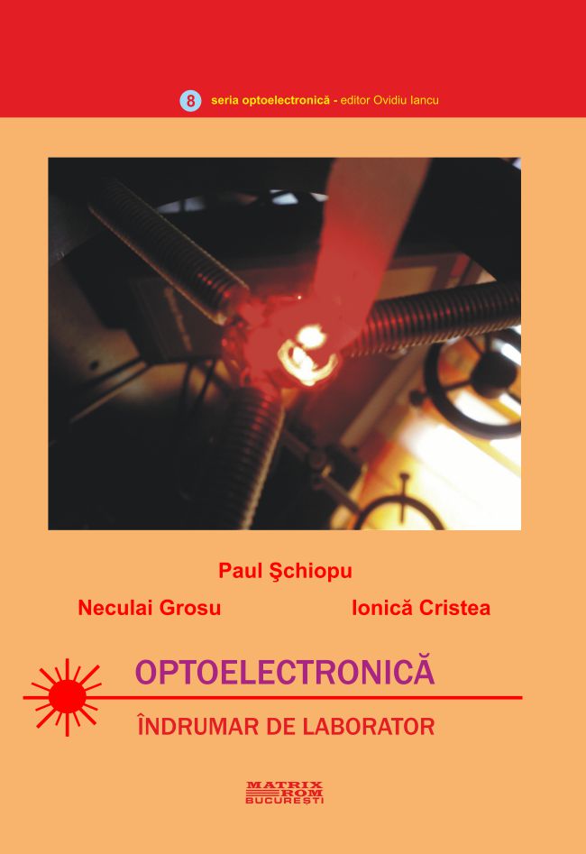 Optoelectronică. Îndrumar de laborator | Editura Matrix Rom