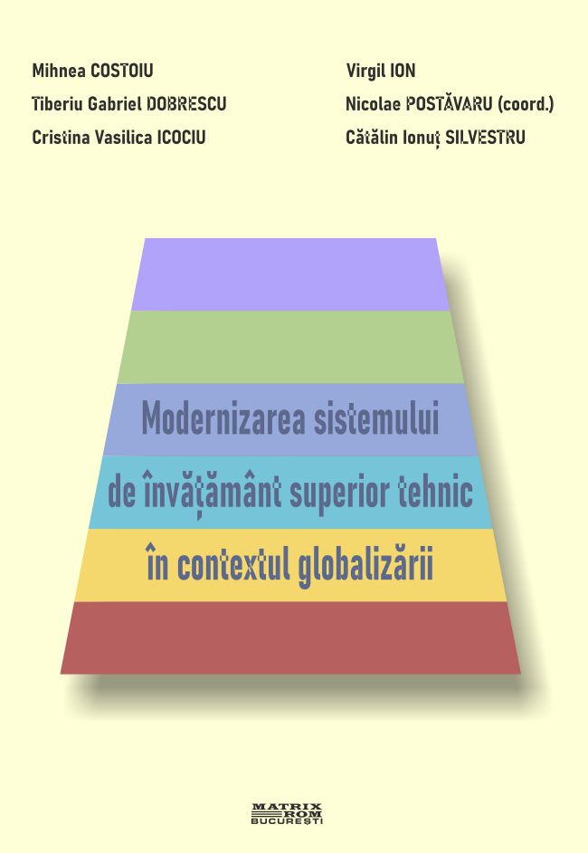 Modernizarea sistemului de invatamint superior tehnic in contextul globalizarii | Editura Matrix Rom