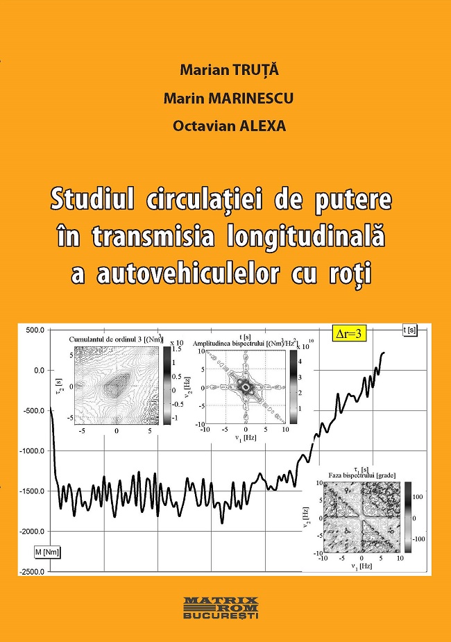 Studiul circulatiei de putere in transmisia longitudinala a autovehiculelor cu roti | Editura Matrix Rom