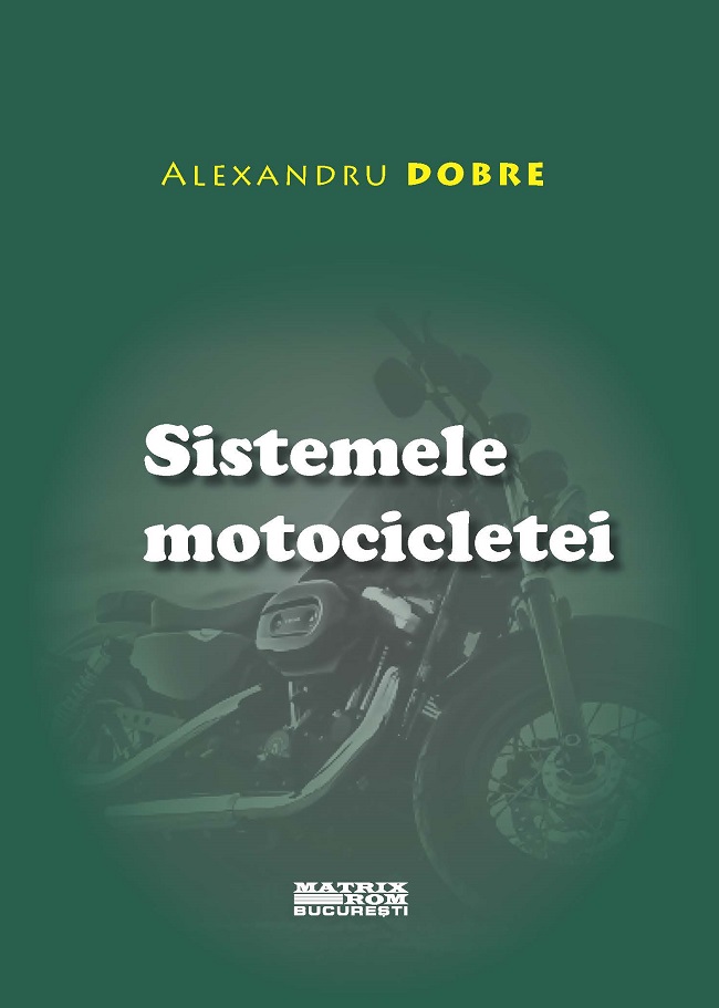 Sistemele motocicletei | Editura Matrix Rom