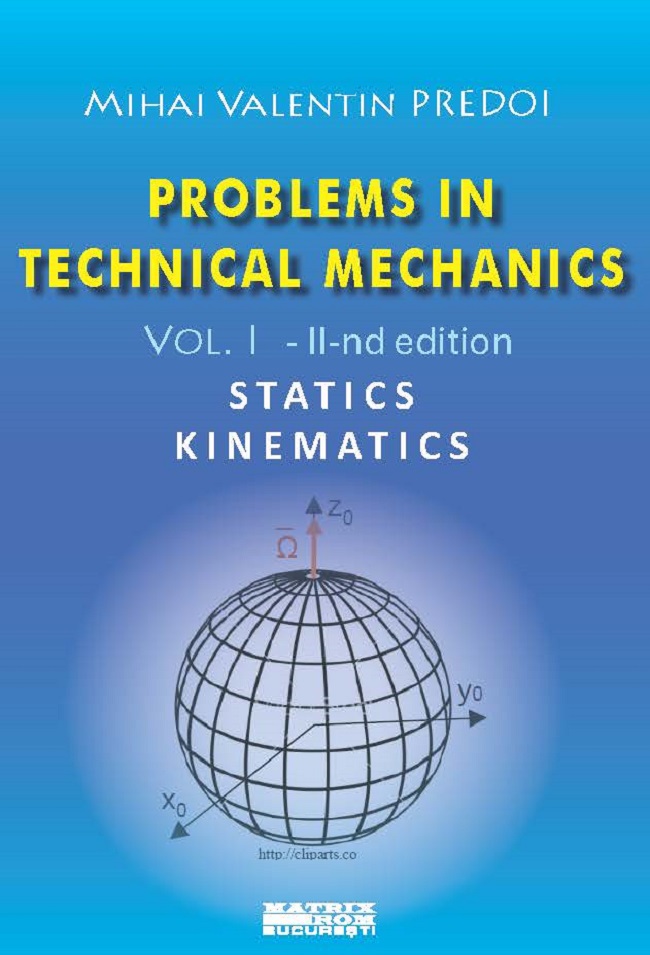 Problems in Technical Mechanics. Statics. Kinematics | Editura Matrix Rom