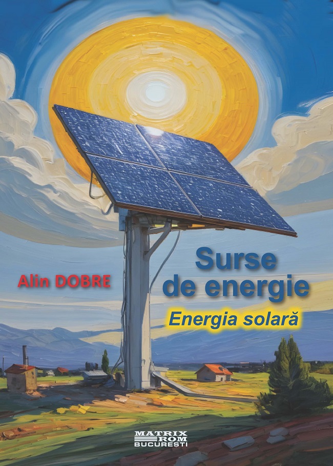 Surse de energie. Energia solară | Editura Matrix Rom