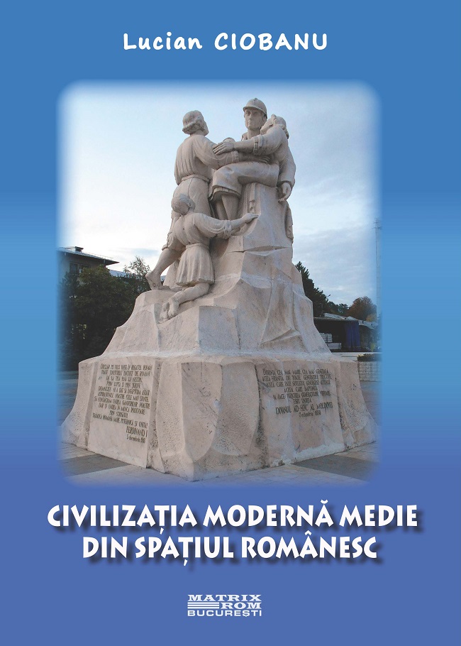 Civilizația modernă medie din spațiul românesc | Editura Matrix Rom