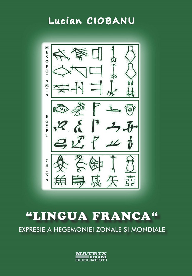 „Lingua Franca”, expresie a hegemoniei zonale și mondiale | Editura Matrix Rom