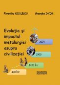Evoluția și impactul metalurgiei asupra civilizației | Editura Matrix Rom