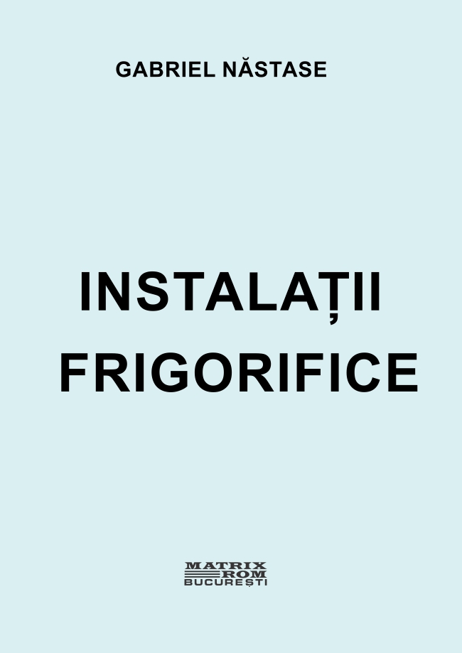 Instalații frigorifice | Editura Matrix Rom